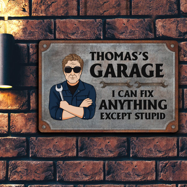 Garage Sign I Can Fix Anything Except Stupid – Personalized Metal Sign – Birthday Gift For Men, Dad, Grandpa, Mechanics, Garage Men - Image 2