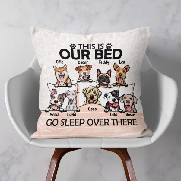 Go Sleep Over There – Personalized Pillow – Birthday, Funny Gift For Dog Lovers, Dog Owners - Image 2