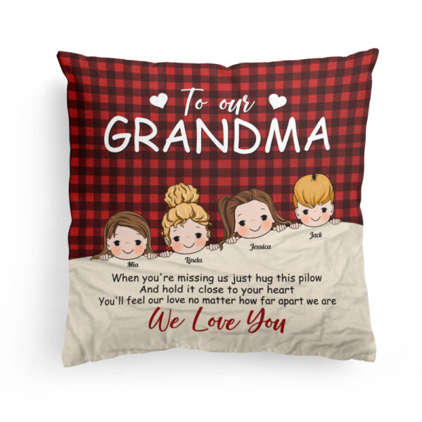 When You’re Missing Us Just Hug This – Personalized Pillow – Christmas, Loving Gift For Grandma, Mimi, Nini, Granny – From Kids, Grandkids