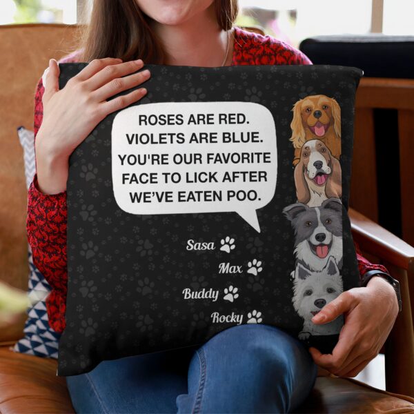 You’re My Favorite Face To Lick – Personalized Pillow – Birthday, Loving Gift For Dog Lover, Dog Owner, Dog Mom, Dog Dad - Image 3