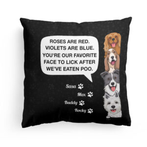 You’re My Favorite Face To Lick – Personalized Pillow – Birthday, Loving Gift For Dog Lover, Dog Owner, Dog Mom, Dog Dad